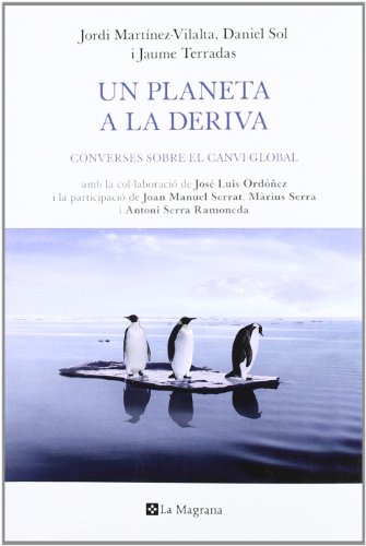 Stock image for UN PLANETA A LA DERIVA. Converses sobre el canvi global for sale by Ducable Libros