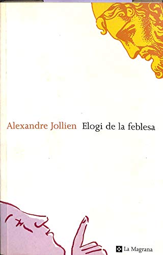 9788482643342: Elogi de la feblesa