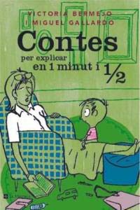 Imagen de archivo de Contes per explicar 1 minut 1/2 (INFANTIL CATAL, Band 141) a la venta por medimops
