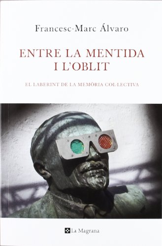 Stock image for Entre la Mentida I L'oblit: el Laberint de la Memria Collectiva for sale by Hamelyn