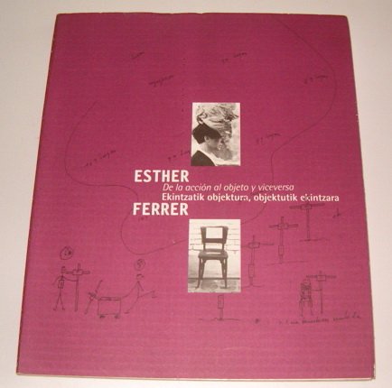 Esther Ferrer: de la acción al objeto y viceversa - Esther Ferrer