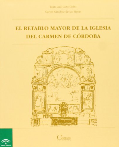 Stock image for El retablo mayor de la iglesia del Carmen de Crdoba for sale by AG Library