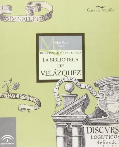 Stock image for De la pintura y las letras: La biblioteca de Vela?zquez (Spanish Edition) for sale by Iridium_Books