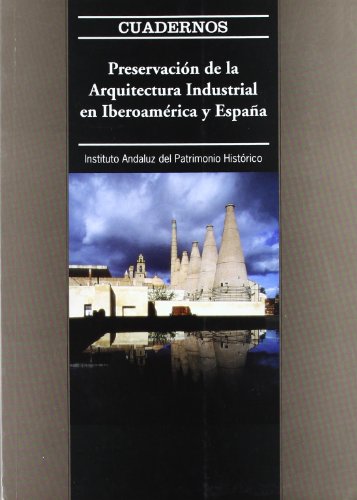 Stock image for PRESERVACION DE LA ARQUITECTURA INDUSTRI for sale by ThriftBooks-Atlanta