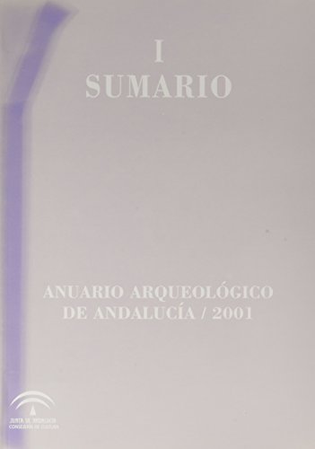 Beispielbild fr ANUARIO ARQUEOLOGICO DE ANDALUCIA 2001, 4 VOLS. zum Verkauf von Prtico [Portico]
