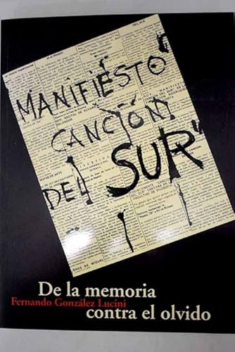 Imagen de archivo de De la memoria contra el olvido. Manifiesto Cancin del Sur a la venta por Librera Cajn Desastre