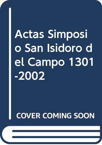 Beispielbild fr Actas Simposio San Isidoro del Campo 1301-2002 zum Verkauf von AG Library