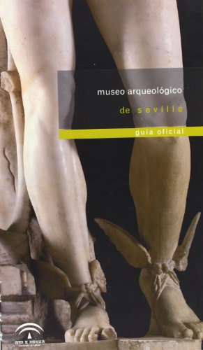 Stock image for Museo Arqueolgico de Sevilla : gua oficial for sale by medimops