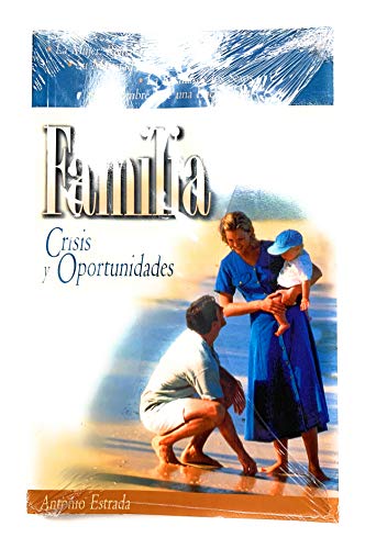 Beispielbild fr Familia: Crisis Y Oportunidades zum Verkauf von -OnTimeBooks-