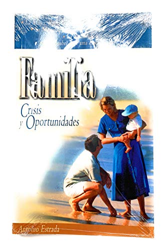 Stock image for Familia: Crisis Y Oportunidades for sale by -OnTimeBooks-