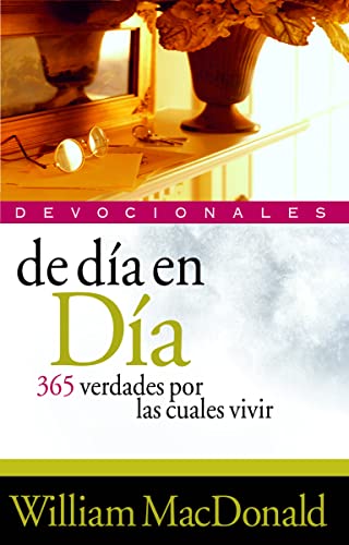 Stock image for de d�a en D�a: 365 verdades por las cuales vivir (Emocionales) (Spanish Edition) for sale by St Vincent de Paul of Lane County