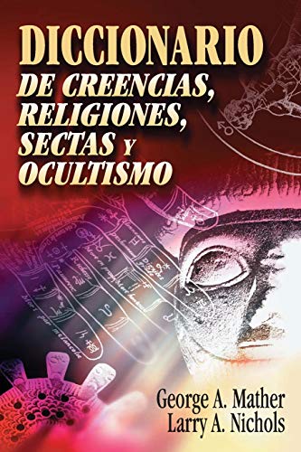 Beispielbild fr Diccionario de creencias, religiones, sectas y ocultismo (Spanish Edition) zum Verkauf von Ergodebooks