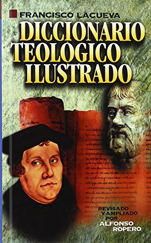 Imagen de archivo de Diccionario teolgico ilustrado (Spanish Edition) a la venta por GF Books, Inc.