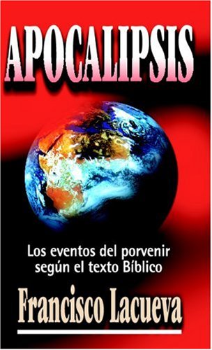 Stock image for Apocalipsis/ Apocalypse: Los Eventos Del Porvenir for sale by Revaluation Books