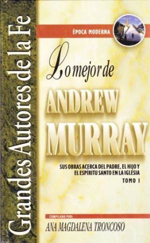 Imagen de archivo de Lo Mejor de Andrew Murray - I; El Dios Trino a la venta por Iridium_Books