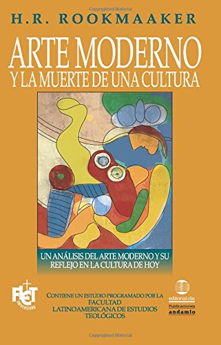 9788482672601: El Arte Moderno Y La Muerte De Una Cultura (Spanish Edition)