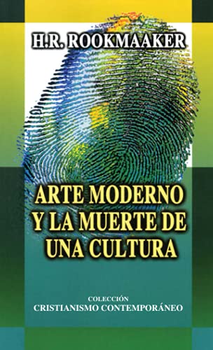 9788482672991: Arte moderno y la muerte de una cultura (Coleccin Cristianismo Contemporneo) (Spanish Edition)