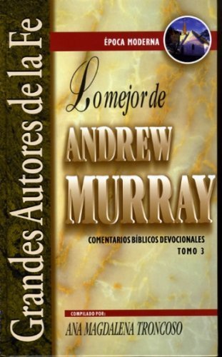 Imagen de archivo de Lo Mejor de Andrew Murray-III; Devocionales a la venta por Iridium_Books