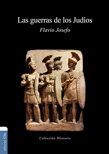 Stock image for Las guerras de los Judos (Coleccion Historia) (Spanish Edition) for sale by GF Books, Inc.