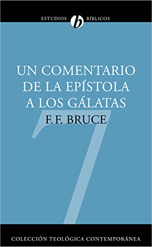 9788482673790: Un comentario de la Epstola a los Glatas (Coleccin Teolgica Contempornea) (Spanish Edition)