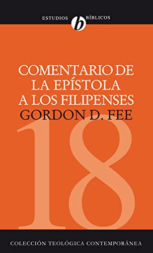 Comentario de la epÃ­stola a los Filipenses (ColecciÃ³n TeolÃ³gica ContemporÃ¡nea) (Spanish Edition) (9788482674605) by Fee, Gordon D.