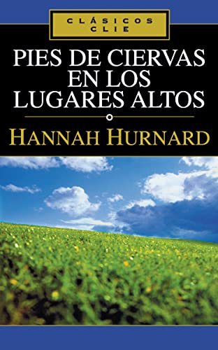 Stock image for Pies de ciervas en lugares altos (Clasicos Clie) (Spanish Edition) for sale by BooksRun