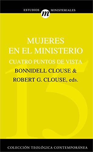 Beispielbild fr Mujeres en el ministerio: Cuatro puntos de vista (Colecci?n Teol?gica Contempor?nea) (Spanish Edition) zum Verkauf von SecondSale