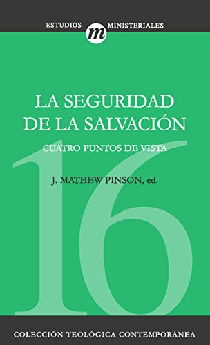 Stock image for La seguridad de la salvacin (Coleccin Teolgica Contempornea) (Spanish Edition) for sale by GF Books, Inc.