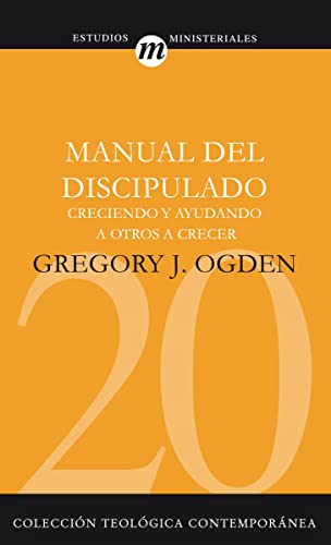 9788482675022: Manual del discipulado: Creciendo y ayudando a otros a crecer (Estudios Ministeriales, 20) (Spanish Edition)