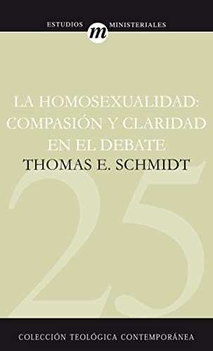 Beispielbild fr La Homosexualidad: Compasin y claridad en el debate (Coleccin Teolgica Contempornea) (Spanish Edition) zum Verkauf von Books-FYI, Inc.