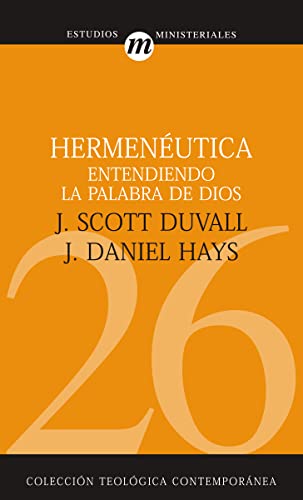 Stock image for Hermenéutica entendiendo la Palabra de Dios (Colección Teológica Contemporánea) (Spanish Edition) for sale by ZBK Books