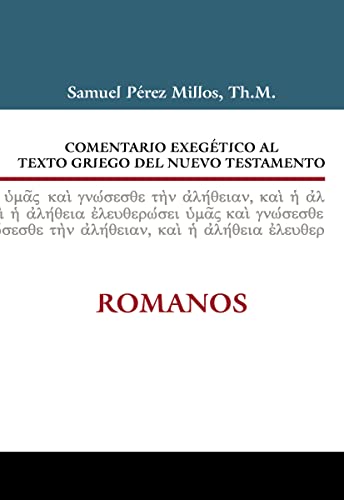 9788482675534: COMENTARIO EXEGETICO AL TEXTO GRIEGO DEL N T ROMANOS (COMEN,EXEGETICO AL TEXTO GRIEGO DEL N.T.)