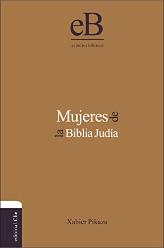 Imagen de archivo de Mujeres de la Biblia Jud?a (Spanish Edition) a la venta por SecondSale