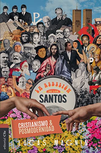 Beispielbild fr Cristianismo y posmodernidad: La rebelin de los Santos (Spanish Edition) zum Verkauf von Blue Vase Books