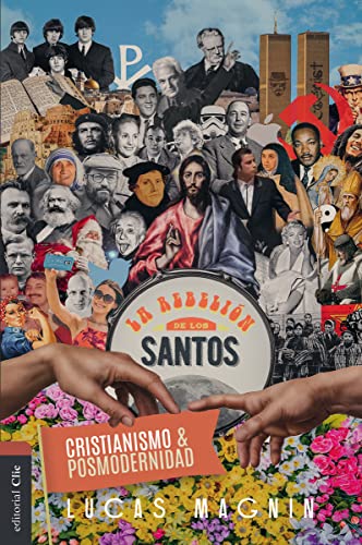 9788482677019: Cristianismo y posmodernidad: La rebelin de los Santos: La reveli n de los Santos (CRISTIANISMO CONTEMPORANEO)