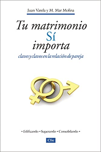 Imagen de archivo de Tu matrimonio s importa: Claves y clavos en la relacin de pareja (Spanish Edition) a la venta por Lakeside Books