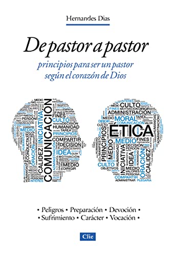 9788482678542: De pastor a pastor: principios para ser un pastor segn el corazn de Dios: Principios Para Un Pastor Segun El Corazon de Dios