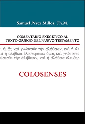 9788482679020: Comentario exegtico al texto griego del Nuevo Testamento: Colosenses (Spanish Edition)