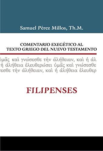 Imagen de archivo de Comentario Exegtico al texto griego del N.T. - Filipenses (Spanish Edition) a la venta por GF Books, Inc.
