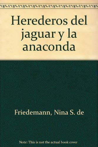 Imagen de archivo de Herederos del jaguar y la anaconda (Spanish Edition) a la venta por Iridium_Books