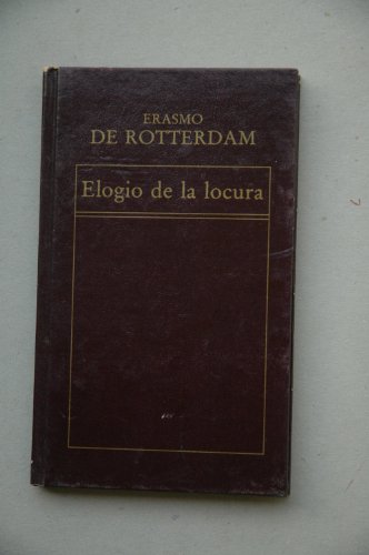 9788482801605: Elogio de la locura / Erasmo de Rotterdam ; traduccin de Oliveri Nortes Valls