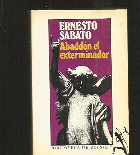 Abaddon el exterminador (9788482808093) by Ernesto Sabato