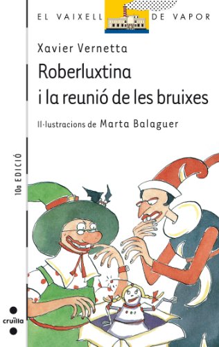 Stock image for Roberluxtina i la reuni de les bruixes: 26 (El Barco de Vapor Blanca) for sale by medimops