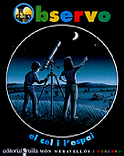 Stock image for Observo el cel i l'espai (Yo observo, Band 6) for sale by medimops