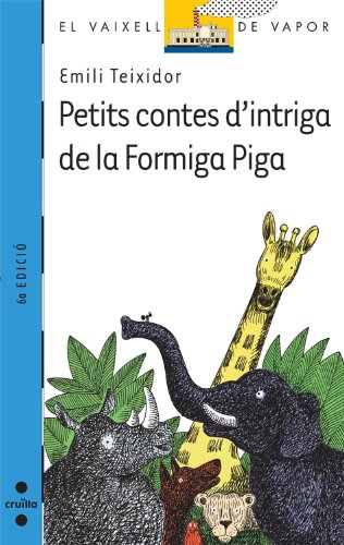 Stock image for Petits contes d'intriga de la formiga Piga (El Barco de Vapor Azul, Band 87) for sale by medimops