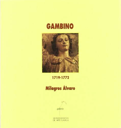 9788482881492: Gambino 1719-1772 (Monografías de arte galega) (Galician Edition)