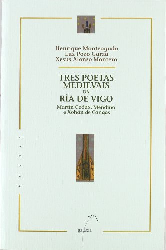 9788482881997: Tres poetas medievais da ra de Vigo (Ensaio)