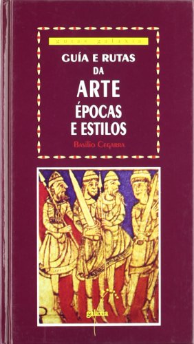 9788482883243: Gua e rutas da arte I: pocas e estilos (Guas) (Galician Edition)