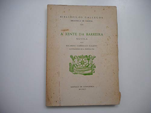 Stock image for A XENTE DA BARREIRA for sale by Zilis Select Books