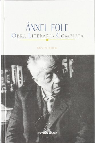 Stock image for ANXEL FOLE. OBRA LITERARIA COMPLETA I. OBRA EN GALEGO for sale by AG Library